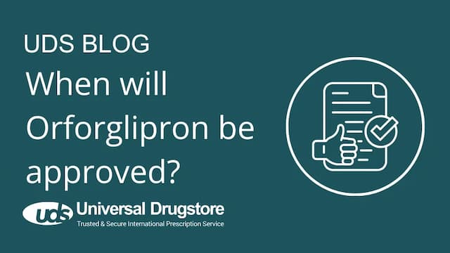 When will Orforglipron be approved?