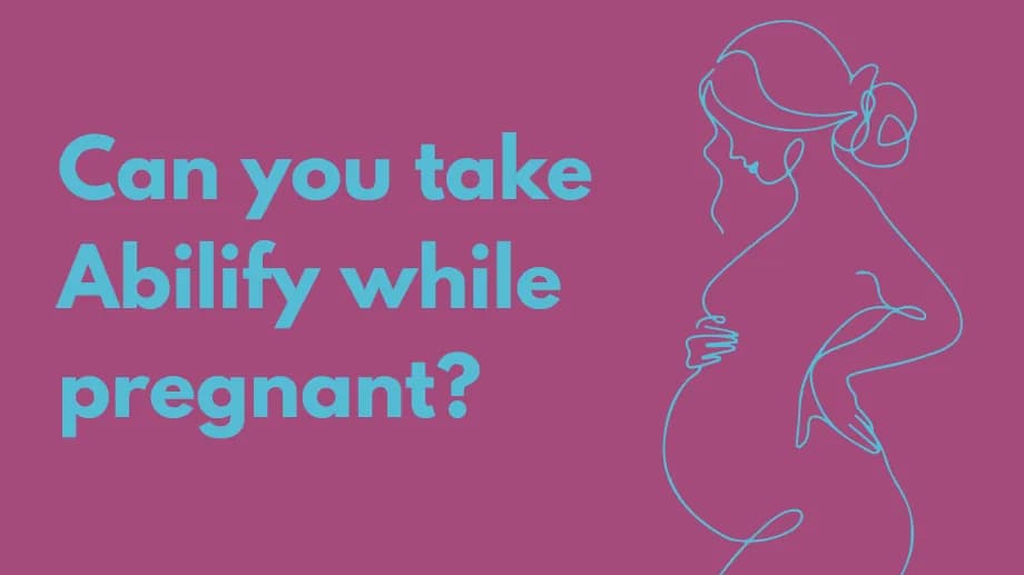 Can you take Abilify while pregnant?