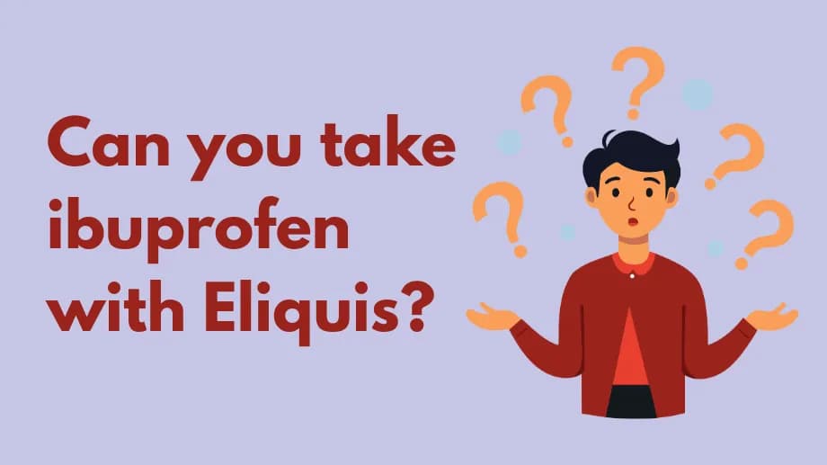 Can you take ibuprofen with Eliquis?