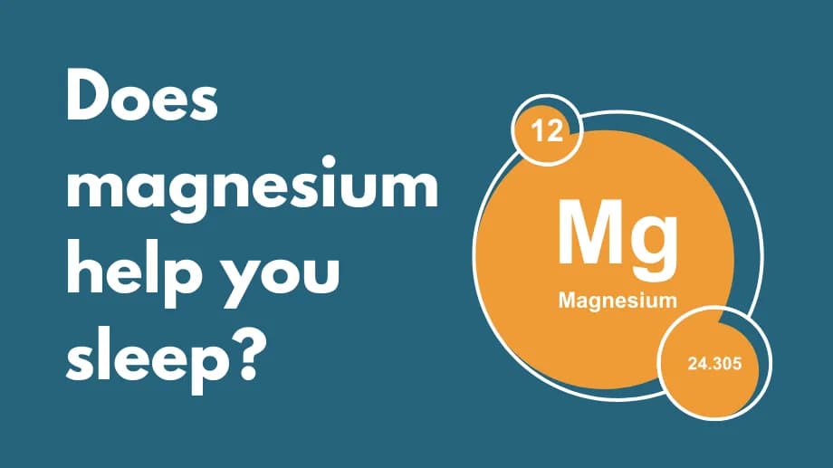 Does magnesium help you sleep?
