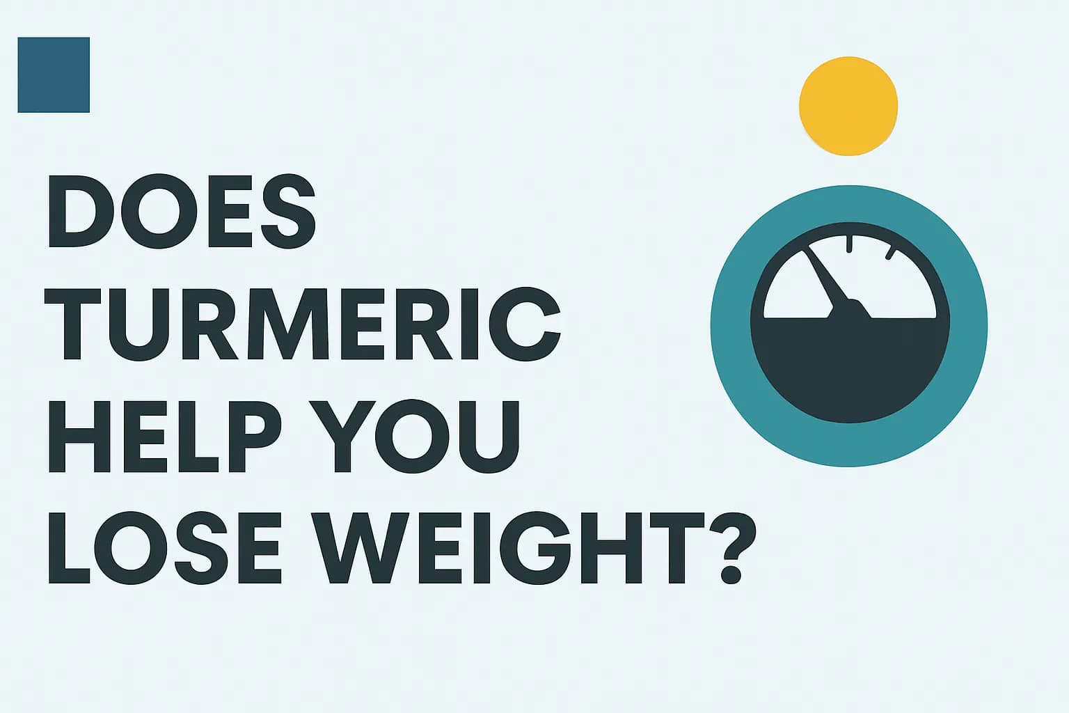 Does turmeric help you lose weight?