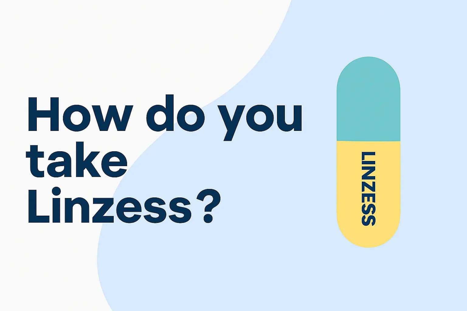 How do you take Linzess?