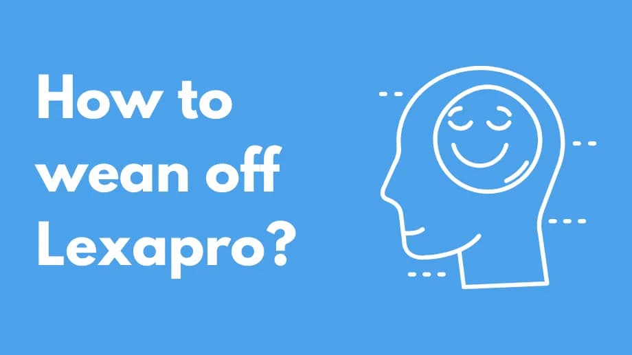 How to wean off lexapro?