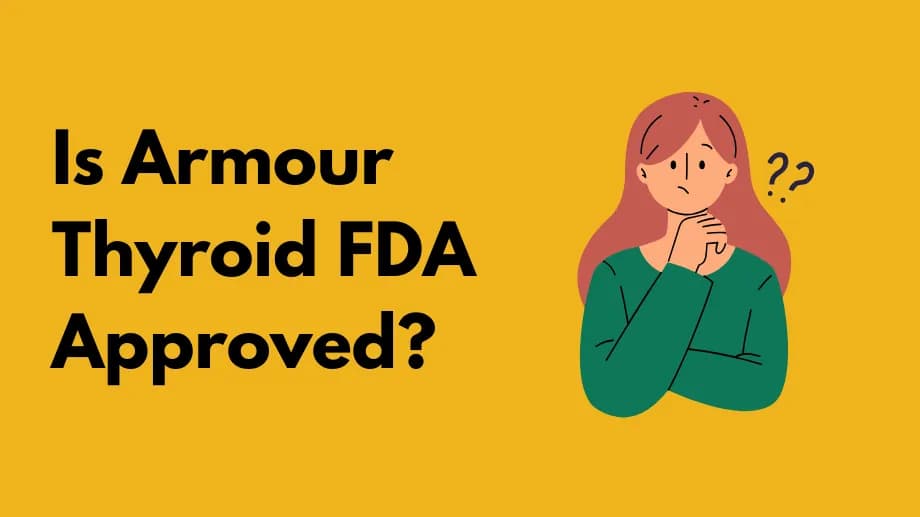 Is Armour Thyroid FDA Approved?