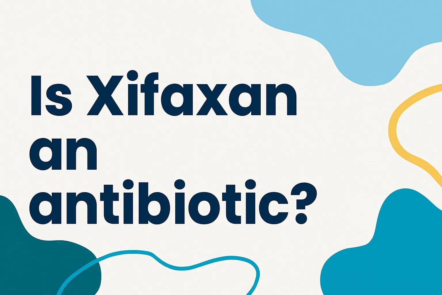 Is Xifaxan an antibiotic?