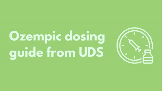 Ozempic dosing guide from UDS?