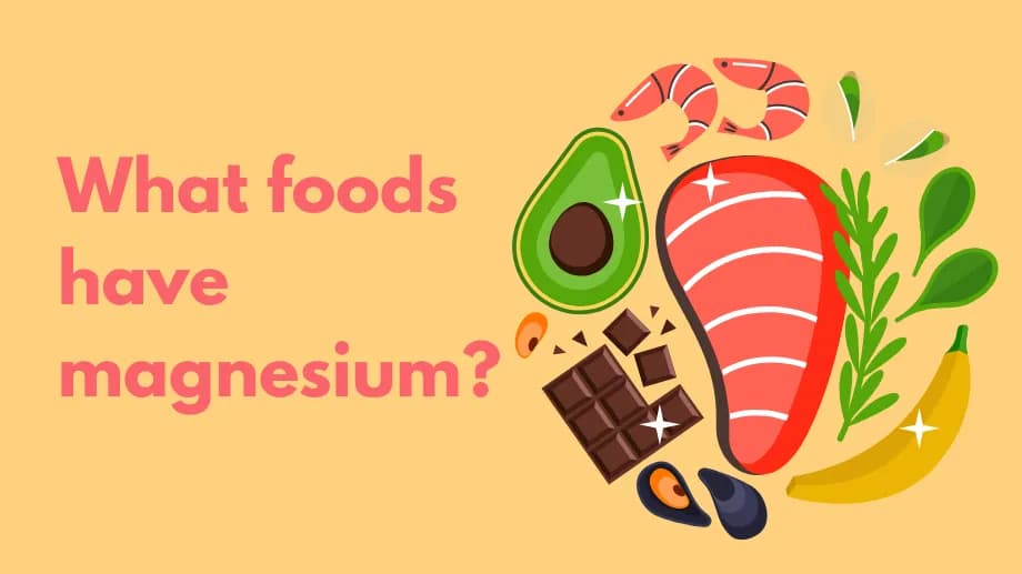 What foods have magnesium?