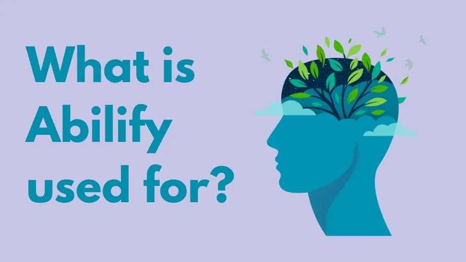 What is Abilify used for?