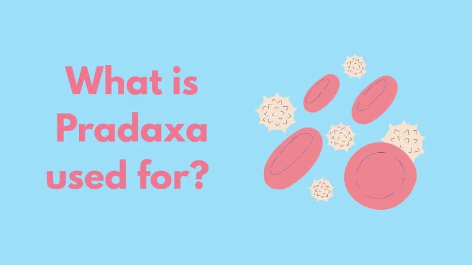 What is Pradaxa used for?