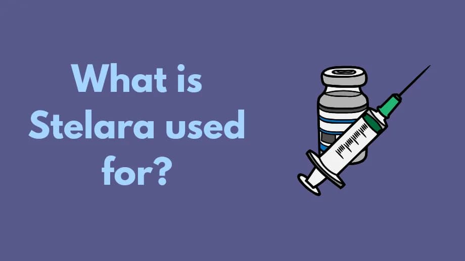 What is Stelara used for?