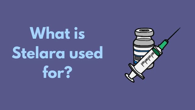 What is Stelara used for?