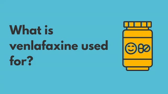 What is venlafaxine used for?