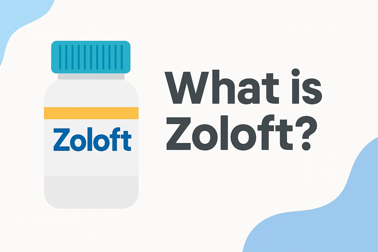 What is Zoloft?