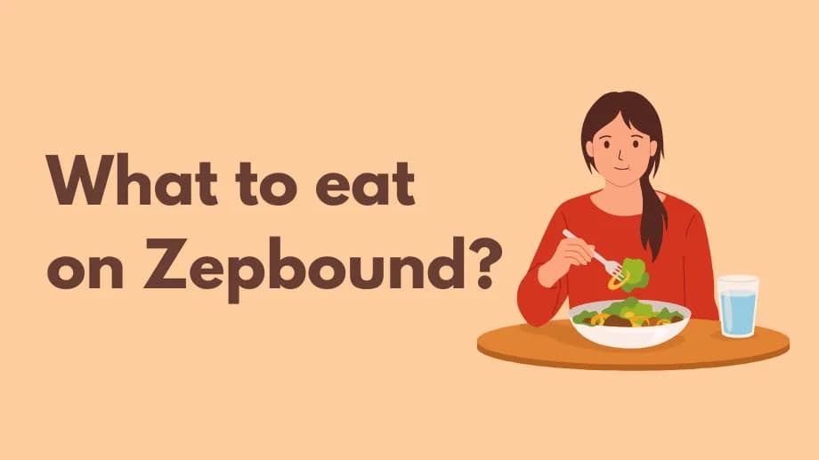 What to eat on zepbound?