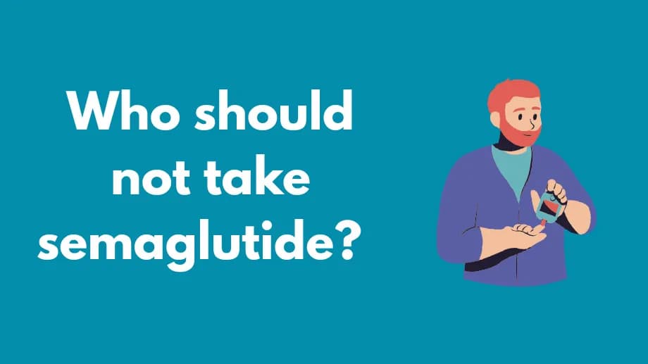 Who should not take semaglutide?