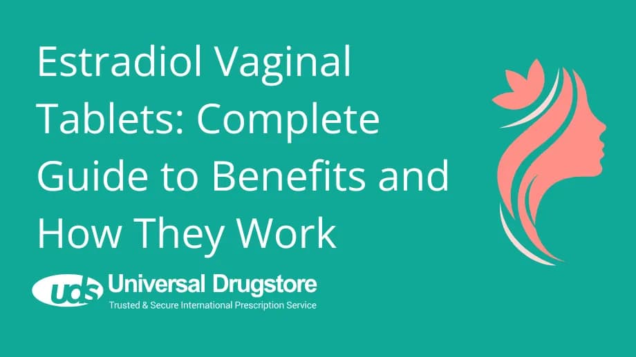 Estradiol Vaginal Tablets Complete Guide