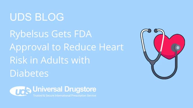 Rybelsus Gets FDA Approval to Reduce Heart Risk in Adults with Diabetes