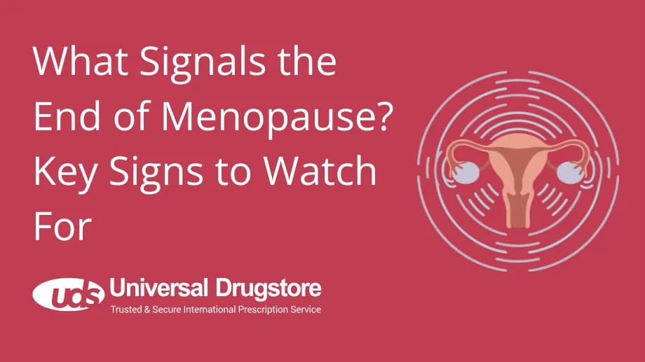 What Signals the End of Menopause? Key Signs to Watch For