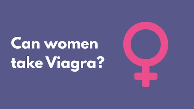 Can women take Viagra?