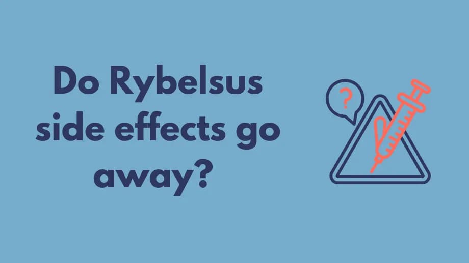 Do Rybelsus side effects go away?
