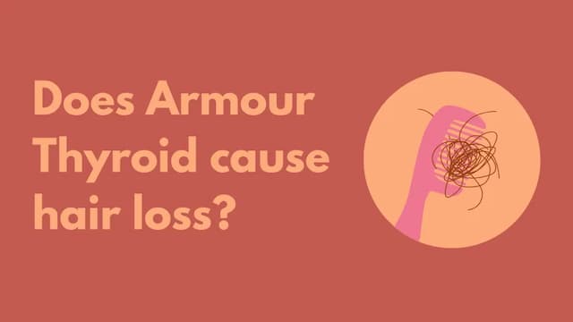 Does Armour Thyroid cause hair loss?