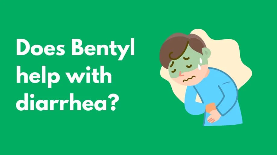 Does Bentyl help with diarrhea?