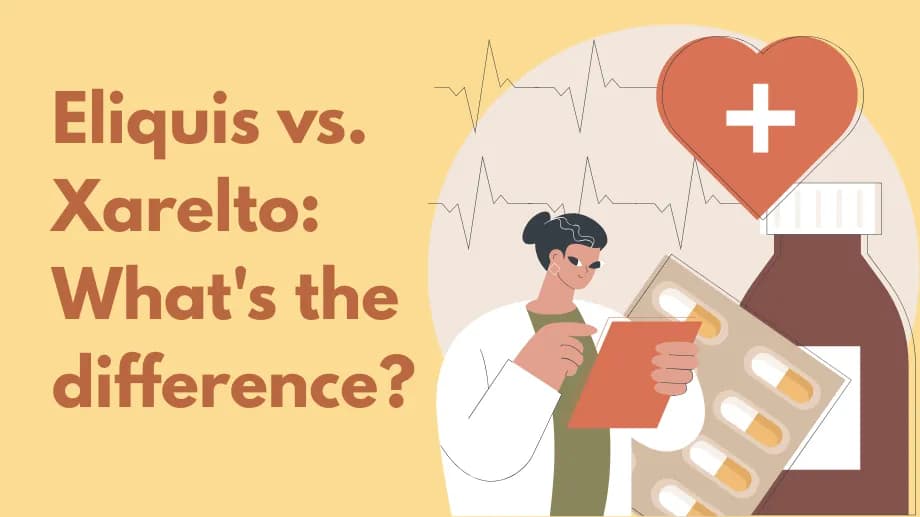 Eliquis vs. Xarelto: What’s the difference?