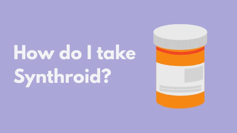 How do I take Synthroid?