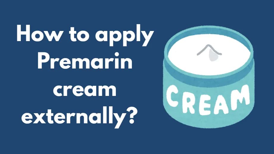 How to apply Premarin cream externally?