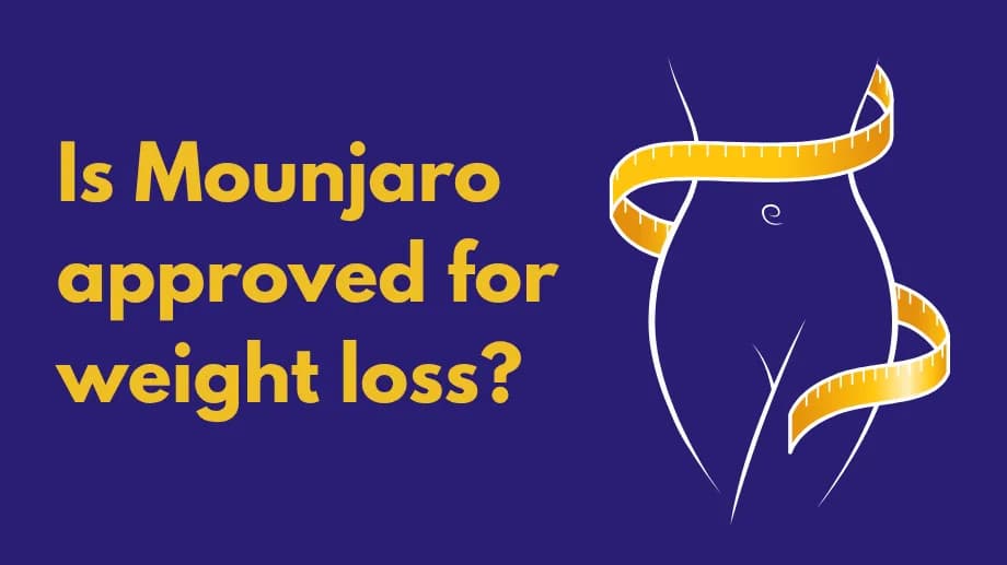 Is Mounjaro approved for weight loss?