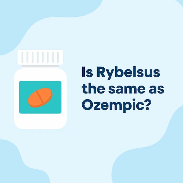 Is Rybelsus the same as Ozempic?