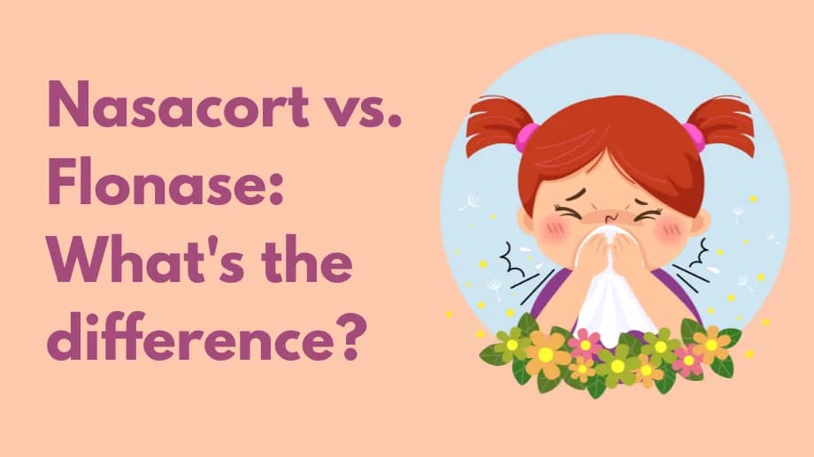 Nasacort vs. Flonase: What’s the difference?