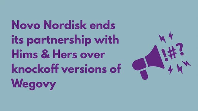 Novo nordisk ends its partnership with hims & hers over knockoff versions of wegovy?