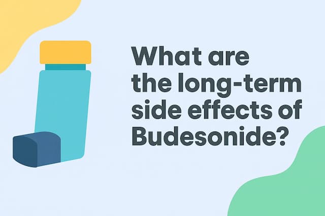 What are the long-term side effects of Budesonide?