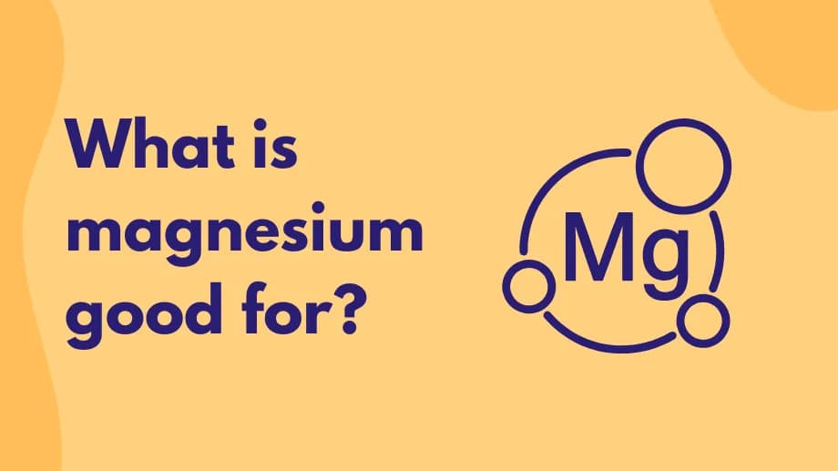 What is magnesium good for?