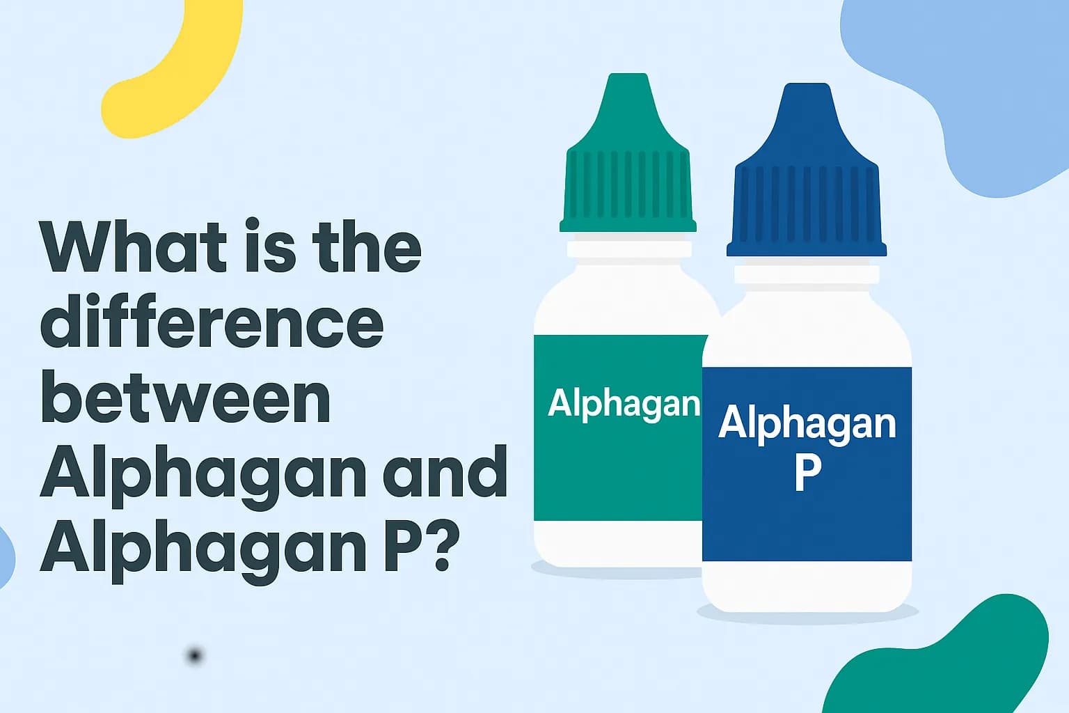 What is the difference between Alphagan and Alphagan P?