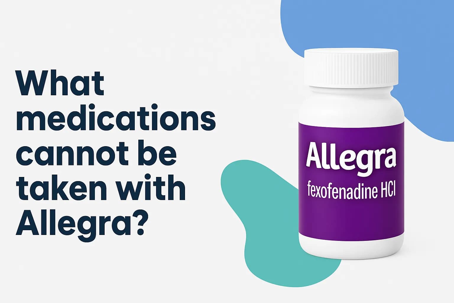 What medications cannot be taken with Allegra?