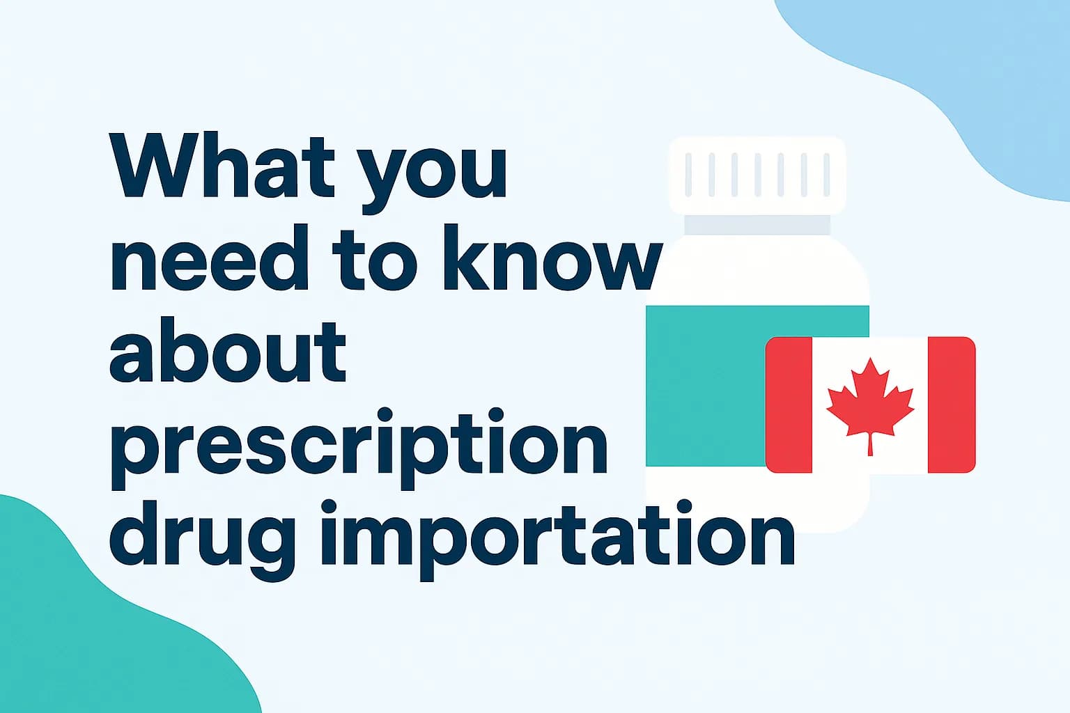What you need to know about prescription drug importation