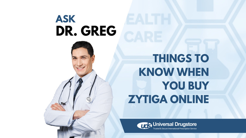 Important things to know when you buy Zytiga (abiraterone acetate) online